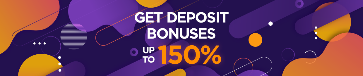 Deposit your account in August and get bonuses up to 150%!